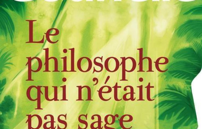 Le philosophe qui n'était pas sage Le philosophe qui n'était pas sage