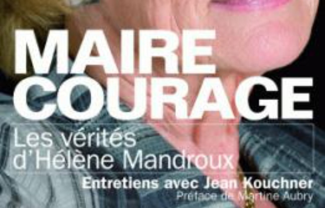 La couverture de «Maire courage», d'Hélène Mandroux, aux éditions du Diable Vauvert. La couverture de «Maire courage», d'Hélène Mandroux, aux éditions du Diable Vauvert.