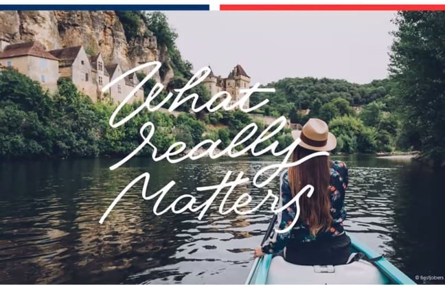 A view of the campaign to promote tourism in France, with the slogan that what really matters