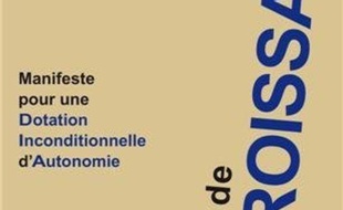 Un projet de décroissance : manifeste pour une Dotation Inconditionnelle d'Autonomie (DIA)