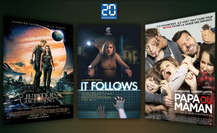 Papa ou Maman
It Follows
Jupiter, le destin de l'univers