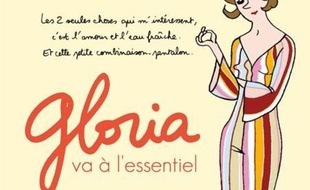 Gloria va à l'essentiel. Volume 1