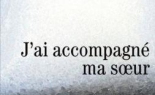 Couverture du livre «J'ai accompagné ma soeur» de Daniel Gall, sur le suicide assisté (Ed. Michalon).