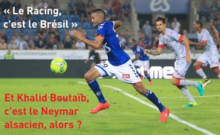 Khalid Boutaïb, le nouveau Neymar alsacien, maintenant que le Racing se met à jouer à la brésilienne ?