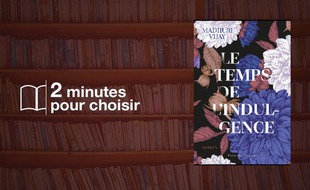 Le temps de l'indulgence