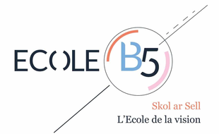 B5, Skol ar sell, l'école de la vision