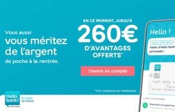 Jusqu’à 260 euros pour une nouvelle ouverture de compte Hello bank!