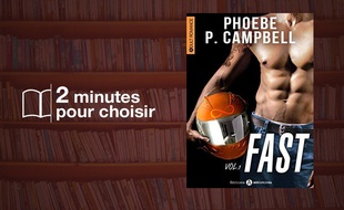 «Fast» par Phoebe P Campbell chez Editions Addictives (14,90€).