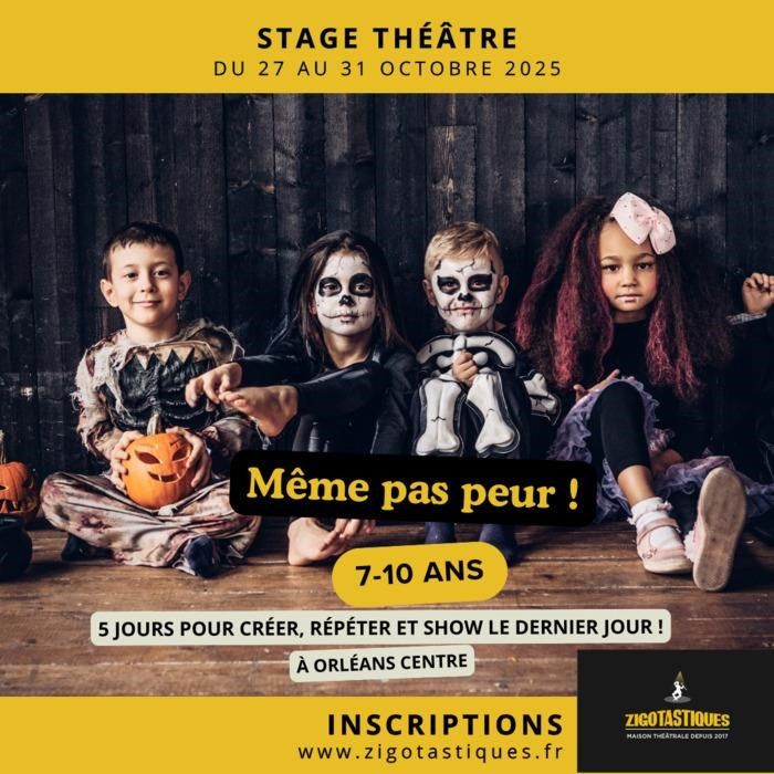 Stage de théâtre 7-10 ans : Même pas peur !