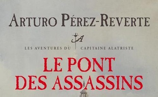 Les aventures du capitaine Alatriste t.7 ; le pont des assassins