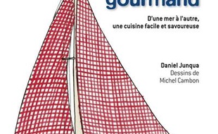 Naviguer gourmand : d'une mer à l'autre, une cuisine facile et savoureuse