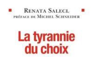 La tyrannie du choix