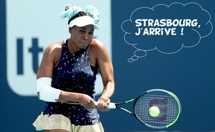 Venus Williams a un message pour le public alsacien...