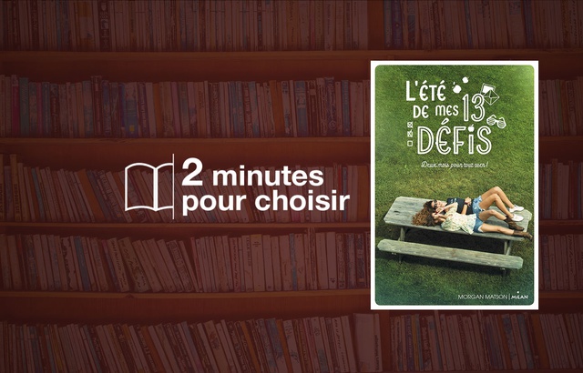 L été De Mes 13 Défis «L'été de mes 13 défis», Morgan Matson: treize raisons de passer ses