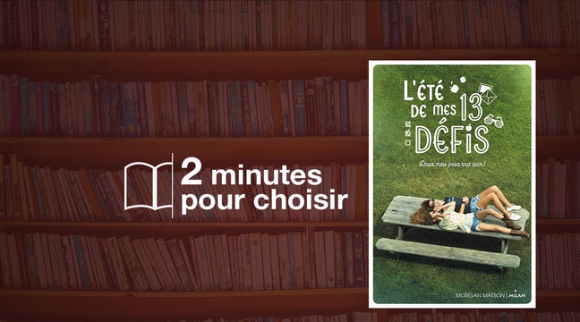 L été De Mes 13 Défis «L'été de mes 13 défis», Morgan Matson: treize raisons de passer ses