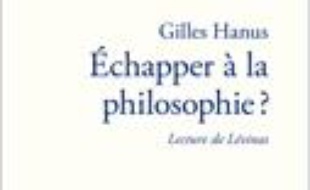 Echapper à la philosophie : lecture de Lévinas