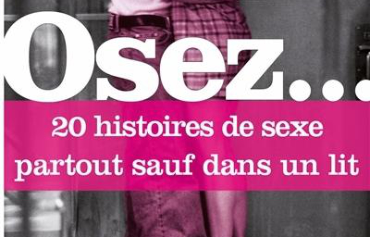 "Osez... 20 histoires de sexe partout sauf dans un lit" de Collectif chez la Musardine (Paris