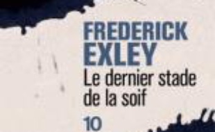 Le dernier stade de la soif