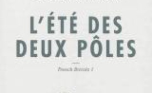 L'été des deux pôles. Volume 1, French bricolo