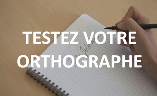 Testez votre orthographe