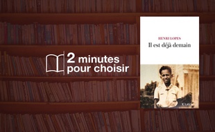 «Il est déjà demain» par Henri Lopes chez Lattes (22,90€, 350 p.).