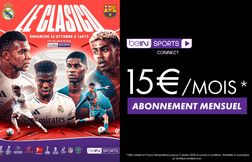 L’offre beIN SPORTS CONNECT* pour regarder en direct le Clasico