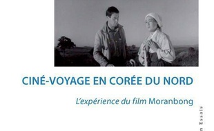 Ciné-voyage en Corée du Nord : l'expérience du film Moranbong