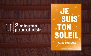 «Je suis ton soleil» par Marie Pavlenko chez Flammarion (466 p., 17,50€)