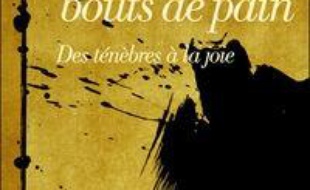 Quatre petits bouts de pain : des ténèbres à la joie