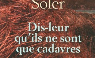 Dis-leur qu'ils ne sont que cadavres