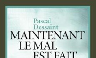 Maintenant le mal est fait