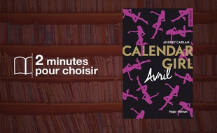 «Calendar Girl - Avril» par Audrey Carlan chez Hugo Roman (160 p., 9,95€).