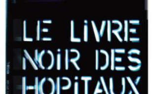 François Malye, Philippe Houdart et Jérôme Vincent, journalistes au «Point», publient le «livre noir des hôpitaux» chez Calmann-Lévy.