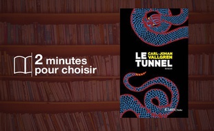«Le tunnel» par Carl-Johan Vallgren chez JC Lattès (355 p., 20,90€).