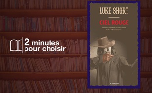 «Ciel rouge» de Luke Short (Actes Sud)