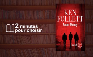 «Paper Money » par Ken Follett chez Le Livre de Poche (336 p., 7,60€).