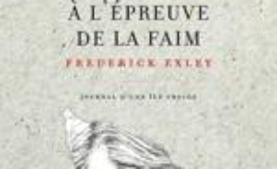 A l'épreuve de la faim : journal d'une île froide
