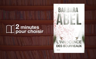 «L'Innocence des bourreaux» par Barbara Abel chez Belfond (336 p., 18,50€)