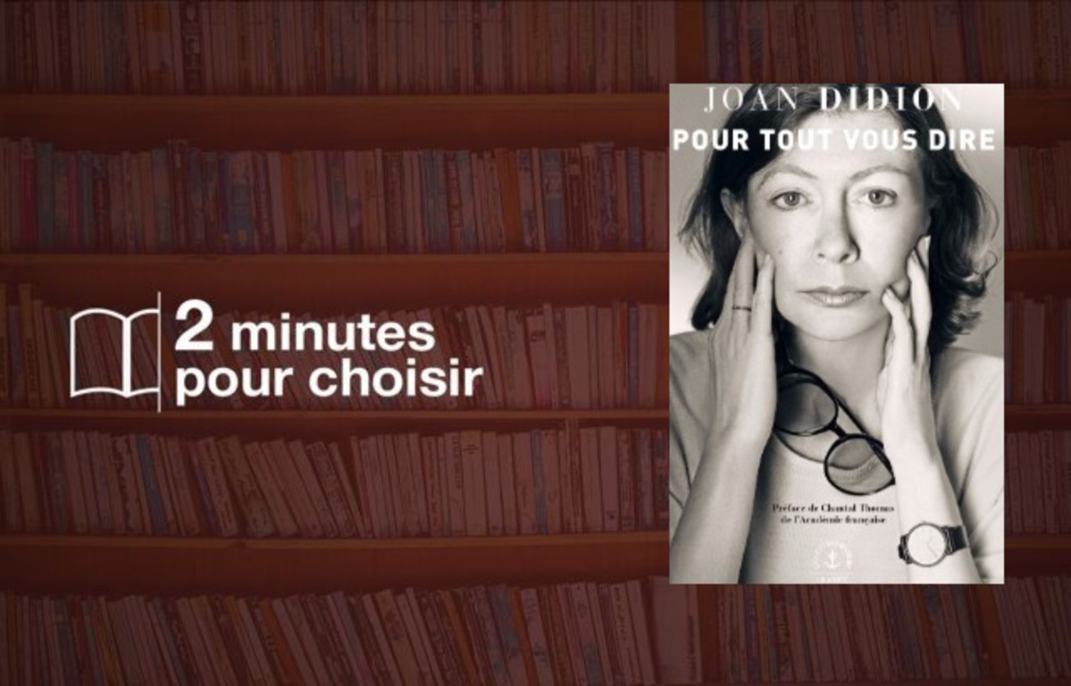 « Pour tout vous dire » Ce que Joan Didion écrivait avant d