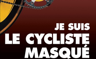 La couverture du livre «Je suis le cycliste masqué».