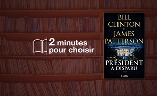 « Le président a disparu » par James Patterson et Bill Clinton chez JC Lattès (400 p., 23€).