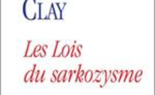 Les lois du sarkozysme
