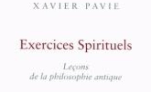 Exercices spirituels : leçons de la philosophie antique