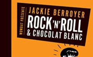 Rock'n'roll & chocolat blanc : Téléphone, Starshooter, Higelin