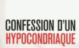 Confession d'une hypocondriaque