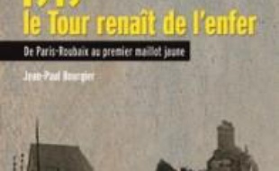 1919, le Tour renaît de l'enfer : de Paris-Roubaix au premier maillot jaune