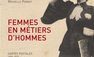 Femmes en métiers d'hommes : cartes postales : 1890-1920