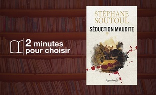 «Séduction maudite» par Stéphane Soutoul chez Pygmalion (432 p., 19€).