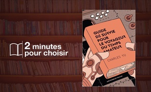 Guide de survie du voyageur dans le temps de Charles Yu.