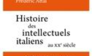 Histoire des intellectuels italiens au XXe siècle : prophètes, philosophes et experts